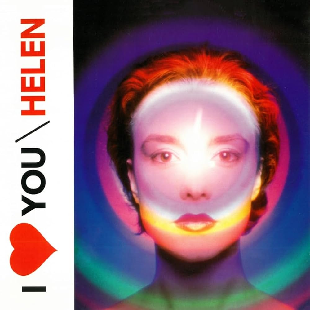 Helen – I Love You