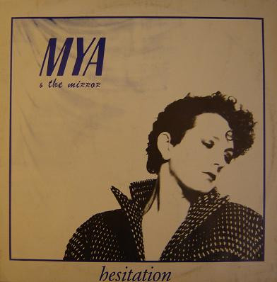 Mya & The Mirror – “Hesitation” (1985)